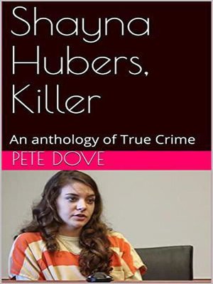 cover image of Shayna Hubers, Killer